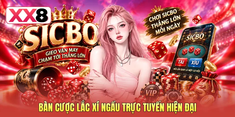 Bàn cược lắc xí ngầu trực tuyến hiện đại