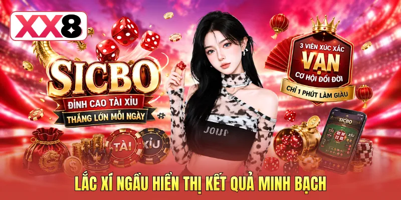 Lắc xí ngầu hiển thị kết quả minh bạch