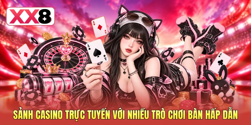 Sảnh casino trực tuyến với nhiều trò chơi bàn hấp dẫn